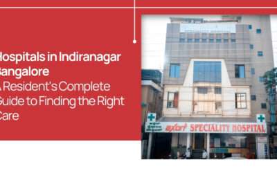 Hospitals in Indiranagar Bangalore: A Resident’s Complete Guide to Finding the Right Care